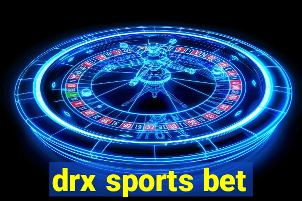 drx sports bet